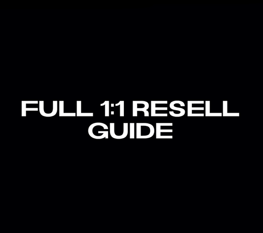 FULL 1:1 reselling guide